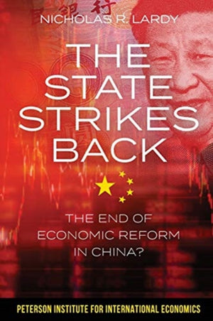 State Strikes Back – The End of Economic Reform in China?