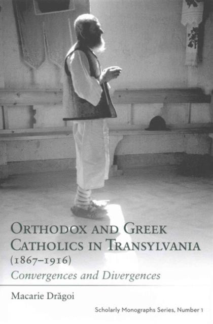 Book cover of: Orthodox Greek Catholics Transyl. By: Macarie Dragoi