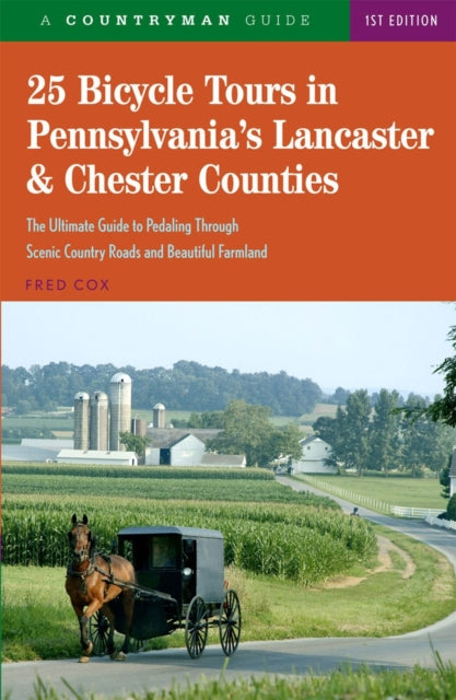 Book cover of: 25 Bicycle Tours in Pennsylvania's Lancaster & Chester Counties