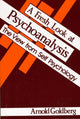Book cover of: Fresh Look at Psychoanalysis. By: Arnold Goldberg