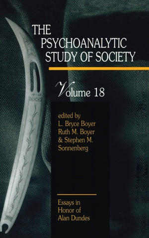 The Psychoanalytic Study of Society, V. 18