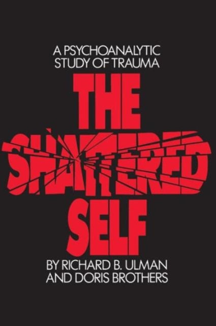 Book cover of: Shattered Self. By: Richard B. Ulman