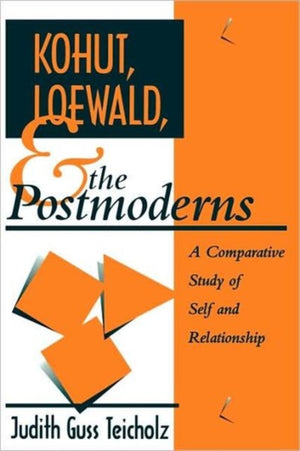 Kohut, Loewald and the Postmoderns