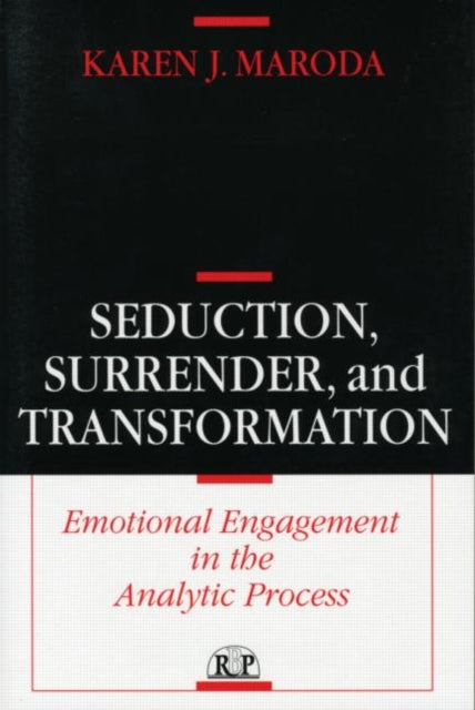 Book cover of: Seduction, Surrender, and Transformation. By: Karen J. Maroda