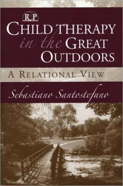 Book cover of: Child Therapy in the Great Outdoors. By: Sebastiano Santostefano