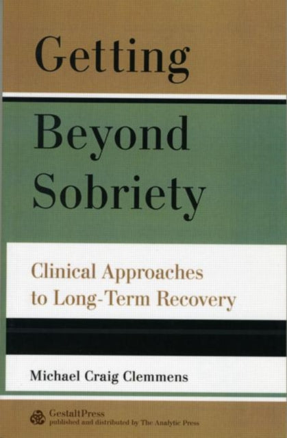 Book cover of: Getting Beyond Sobriety. By: Michael Craig Clemmens