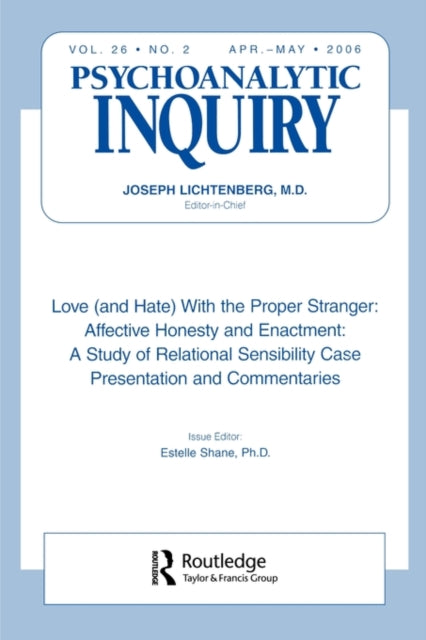 Book cover of: Love (and Hate) With the Proper Stranger: Affective Honesty and Enactment. By: Estelle Shane