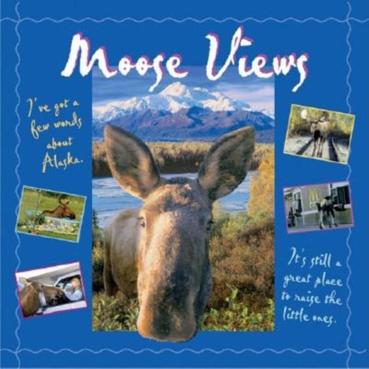 Book cover of: Moose Views. By: Tricia Brown