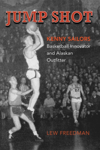 Book cover of: Jump Shot: Kenny Sailors. By: Lew Freedman