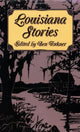 Book cover of: Louisiana Stories. By: Ben Forkner