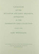 Book cover of: Catalogue of the Byzantine and Early Mediaeval Antiquities in the Dumbarton Oaks Collection. By: Kurt Weitzmann