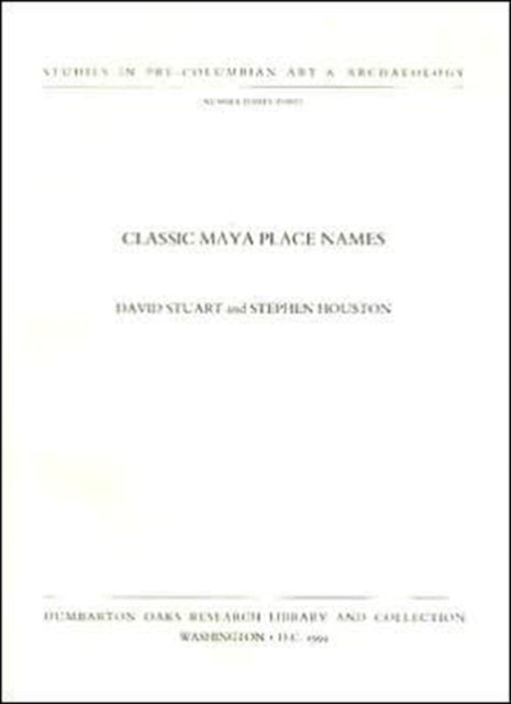 Book cover of: Classic Maya Place Names