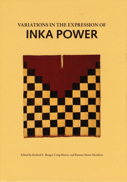 Book cover of: Variations in the Expression of Inka Power. By: Carmen Arellano