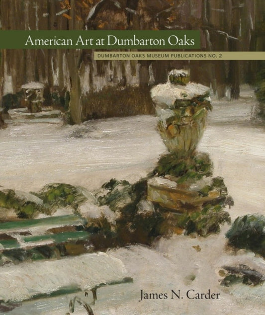 Book cover of: American Art at Dumbarton Oaks