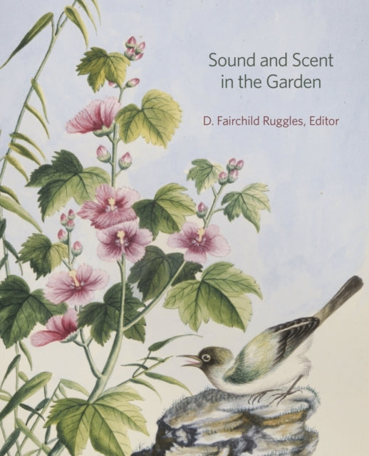 Book cover of: Sound and Scent in the Garden