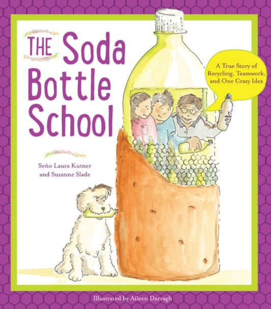Book cover of: Soda Bottle School. By: Laura Kutner
