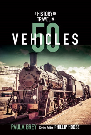 A Story of Travel in 50 Vehicles