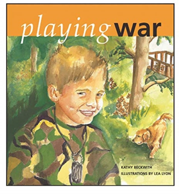 Book cover of: Playing War. By: Kathy Beckwith