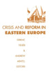 Book cover of: Crisis and Reform in Eastern Europe