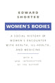 Book cover of: Women's Bodies. By: Edward Shorter