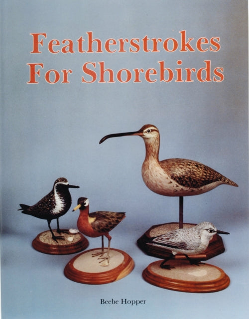 Book cover of: Featherstrokes for Shorebirds