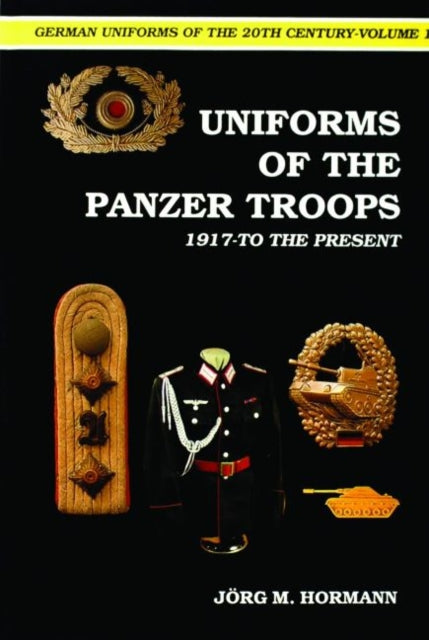 Book cover of: German Uniforms of the 20th Century Vol.I. By: Jorg M. Hormann
