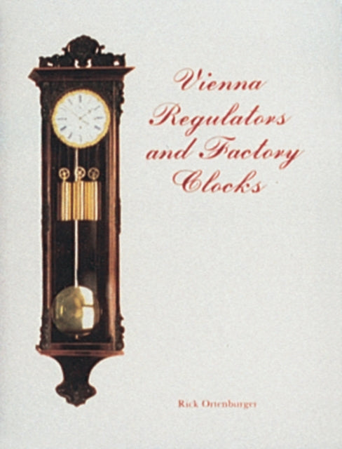 Book cover of: Vienna Regulator Clocks