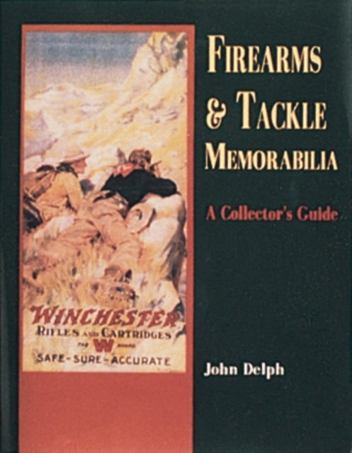 Book cover of: Firearms and Tackle Memorabilia
