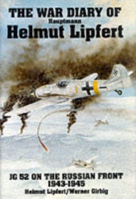 Book cover of: War Diary of Hauptmann Helmut Lipfert. By: Werner Girbig