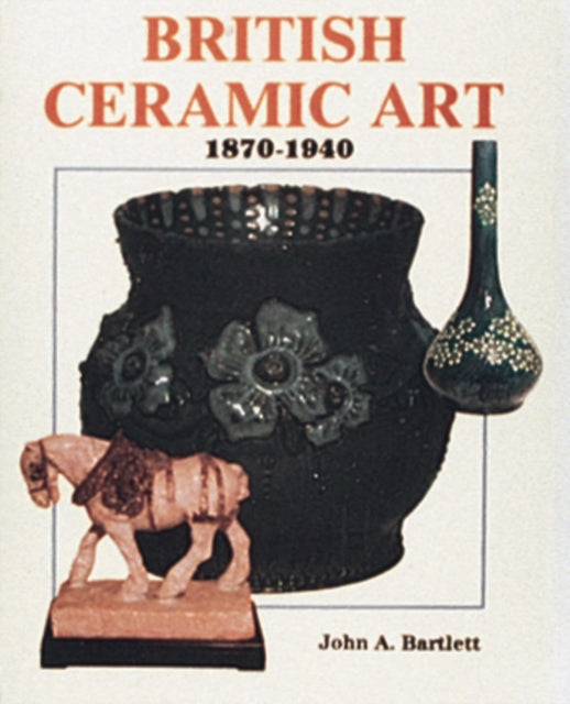 Book cover of: British Ceramic Art