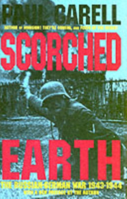 Book cover of: Scorched Earth. By: Paul Carell