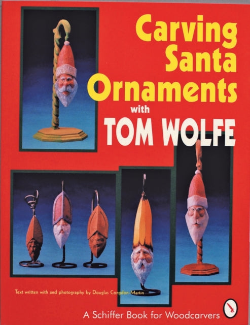 Book cover of: Carving Santa Ornaments with Tom Wolfe. By: Tom Wolfe
