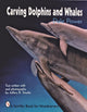 Book cover of: Carving Dolphins and Whales