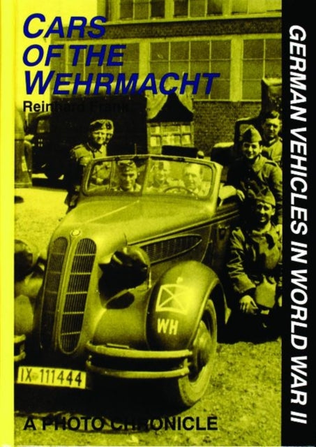 Book cover of: Cars of the Wehrmacht. By: Reinhard Frank
