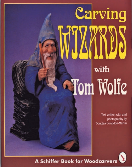 Book cover of: Carving Wizards with Tom Wolfe