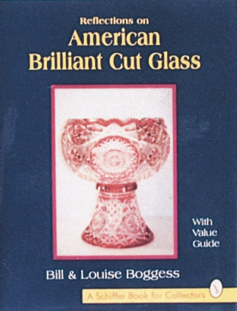Book cover of: Reflections on American Brilliant Cut Glass