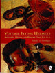 Book cover of: Vintage Flying Helmets. By: Mick J. Prodger