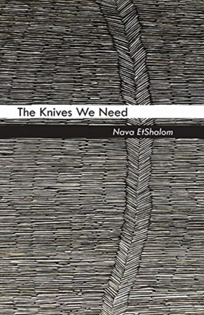 Book cover of: Knives We Need. By: Nava EtShalom