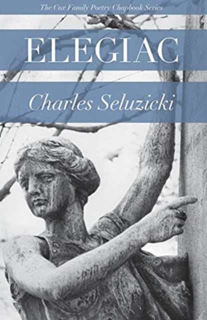 Book cover of: Elegiac. By: Charles Seluzicki