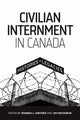 Book cover of: Civilian Internment in Canada. By: Rhonda L. Hinther