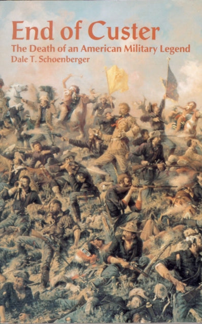 Book cover of: End of Custer. By: Dale Schoenberger