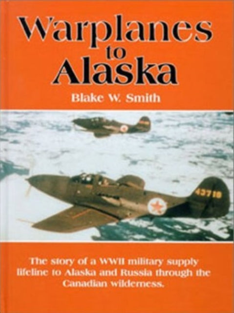 Book cover of: Warplanes to Alaska