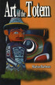 Book cover of: Art of the Totem. By: Marius Barbeau