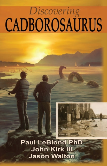 Book cover of: Discovering Cadborosaurus. By: P. H LeBlond
