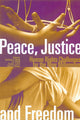 Book cover of: Peace, Justice and Freedom. By: J.S. O'Neill