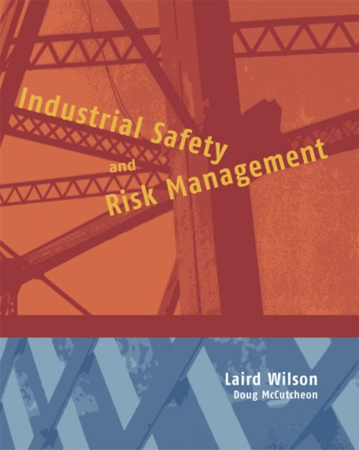 Book cover of: Industrial Safety and Risk Management. By: Laird  Wilson