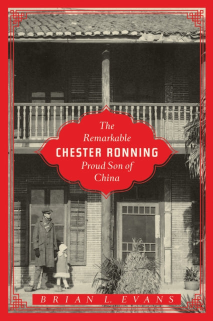 Book cover of: Remarkable Chester Ronning. By: Brian L. Evans