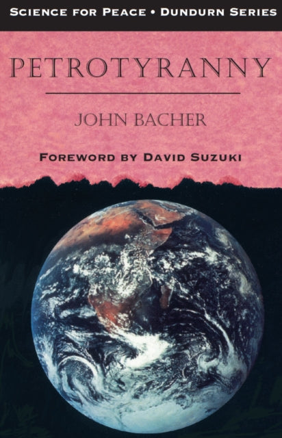 Book cover of: Petrotyranny. By: John Bacher