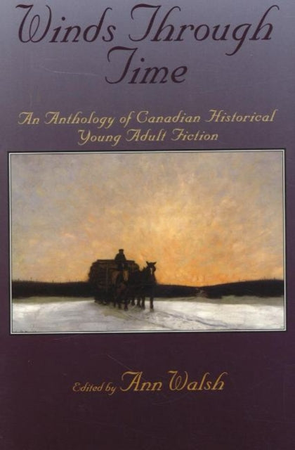 Book cover of: Winds Through Time. By: Ann Walsh