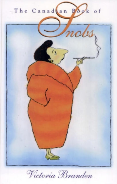 Book cover of: Canadian Book of Snobs. By: Victoria Branden